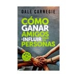 Como ganar amigos e influir sobre las personas - Dale Carnegie