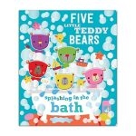 Five Little Teddy Bears Splashing In The Bath