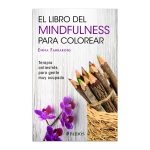 El Libro De Mindfulness Para Colorear