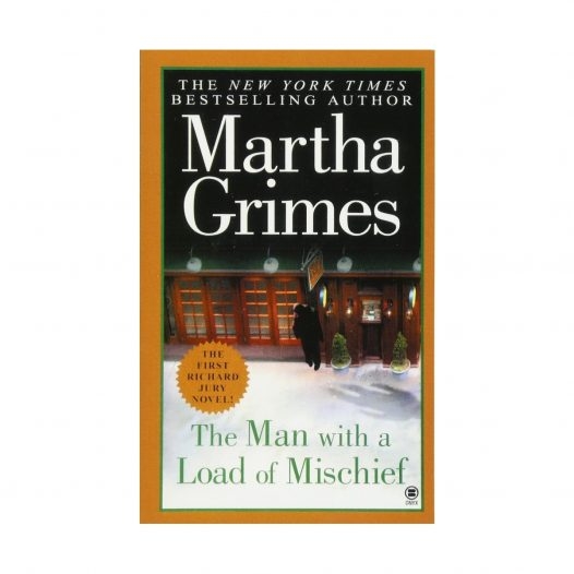 the man with a load of mischief martha grimes
